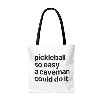 Pickleball So Easy A Caveman Could Do It Tote Bag