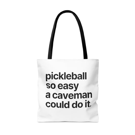 Pickleball So Easy A Caveman Could Do It Tote Bag