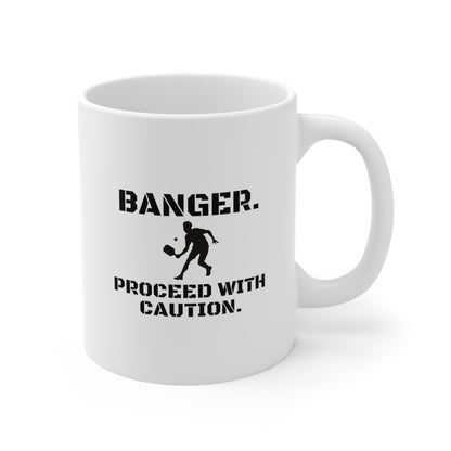 Banger. Proceed With Caution. 11 Oz White Coffee Mug