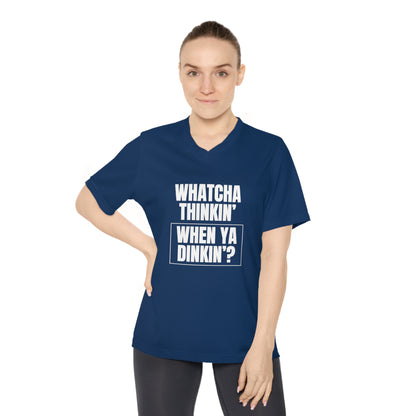 Whatcha Thinkin' When Ya Dinkin'? Women's Performance V-Neck