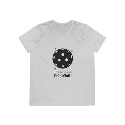 Live Long And Pickleball.  Women's Moisture Wicking