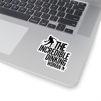 The Incredible Dinking Woman Kiss Cut Sticker