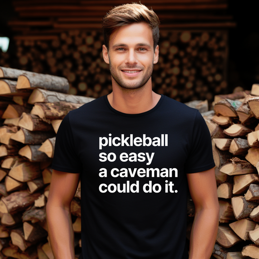 Pickleball So Easy A Caveman Could Do It. Bella+Canvas